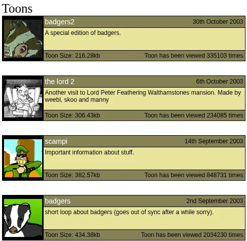 The Toons list on Weebl's Stuff in November 2003, in olive and pale yellow boxes. The newest is badgers2, a special edition of badgers. Below it are the lord 2, scampi and, at the bottom, badgers, dated 2nd September 2003, with a cartoon badger's face, the note 'short loop about badgers (goes out of sync after a while sorry)', a size of 434.38kb and the line 'Toon has been viewed 2034230 times'.