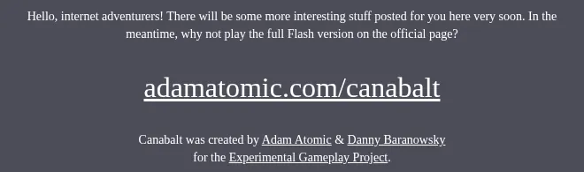 Canabalt.com in September 2009: white text on dark grey saying Hello, internet adventurers, more stuff is coming soon, so why not play the full Flash version on the official page, adamatomic.com/canabalt. Below, it says Canabalt was created by Adam Atomic and Danny Baranowsky for the Experimental Gameplay Project.
