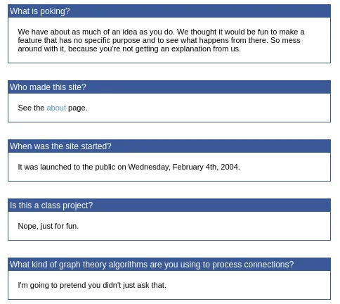 Five questions from Thefacebook's 2004 FAQ in blue-headed boxes: What is poking?, Who made this site?, When was the site started?, Is this a class project? (Nope, just for fun) and a question about graph theory algorithms, answered with I'm going to pretend you didn't just ask that.