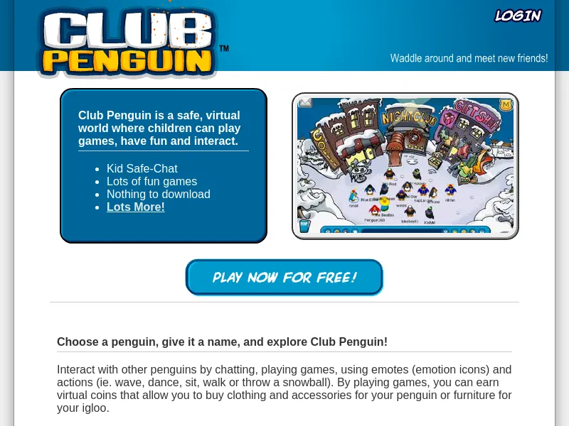 The Club Penguin homepage in October 2005: the chunky yellow and white logo, the line 'Waddle around and meet new friends!', a list promising Kid Safe-Chat, lots of fun games and nothing to download, a picture of penguins outside the Night Club and Gift Shop, and a big blue Play Now For Free button.