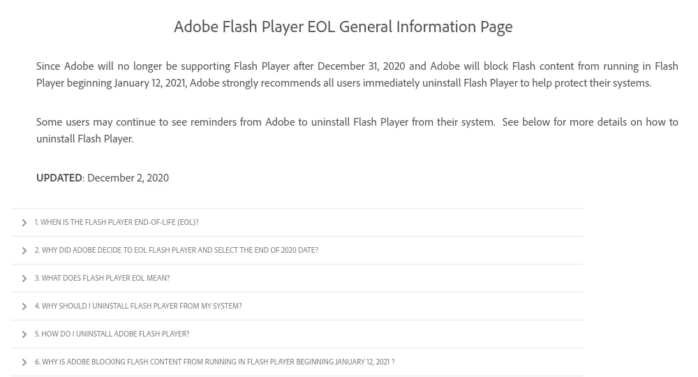 Adobe's Flash Player EOL General Information Page on 1 January 2021, saying it would block Flash content from running from 12 January 2021 and recommending everyone uninstall Flash Player, above a list of questions such as Why should I uninstall Flash Player from my system?