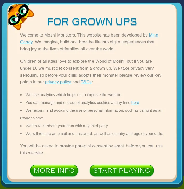 A cream panel headed For Grown Ups, with an orange monster wearing big black goggles peeping over the corner. It says children under 16 need consent from a grown up, lists what the site collects, recommends not using personal information as an owner name, says the site doesn't share data with third parties, and ends with green More Info and Start Playing buttons.