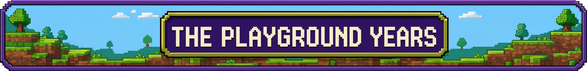 The Playground Years