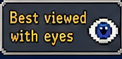 Best viewed with eyes