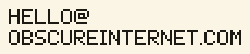 hello at obscureinternet dot com
